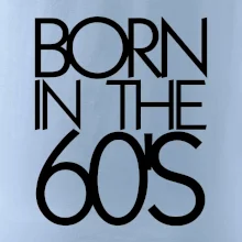 Born In The 60's Born In The 60's