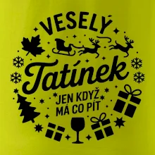Veselý tatínek jen když  má co pít