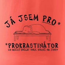 Ja jsem PRO - prokrastinace