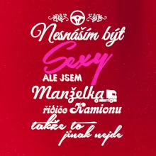 Nesnáším být sexy - manželka řidiče kamionu