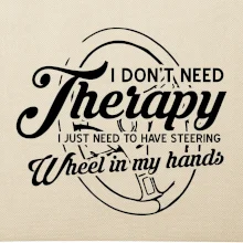 Kulatý nápis - I don't need therapy wheel in my hands