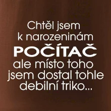 Chtěl jsem dostat k narozeninám počítač