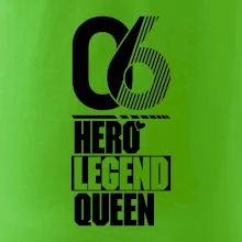 Hero, Legend, Queen 2006