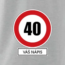 Dopravní značka - rychlost 40 - váš nápis