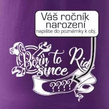Born to ride - Vlastní ročník