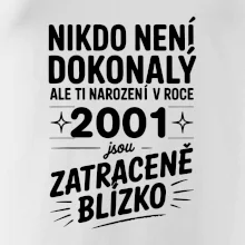Nikdo není dokonalý ale ti narození v roce 2001 jsou zatraceně blízko