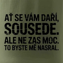Ať se vám daří sousede