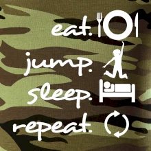 Eat jump sleep repeat Eat jump sleep repeat