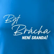 Být brácha není sranda