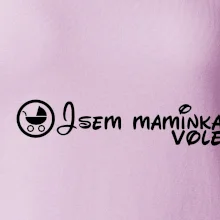 Jsem maminka vole!