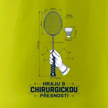 Badminton chirurgická přesnost