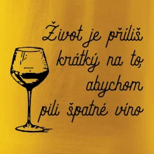 Život je příliš krátký - sklenička Život je příliš krátký - sklenička