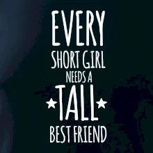 Every short girl needs a tall best friend
