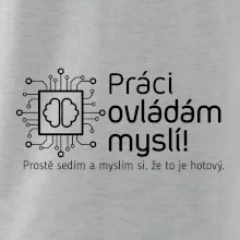Práci ovládám myslí