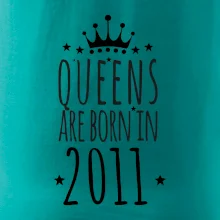 Queens are born in 2011