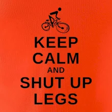 Keep calm and shut your legs