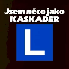 Autoškola něco jako kaskadér