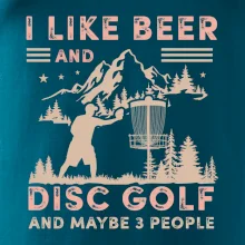 I like beer and disc golf