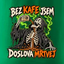 Kostlivec bez kafe je doslova mrtvej