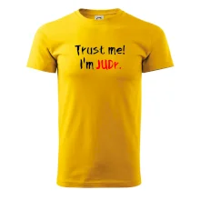 Trust me I´m  JUDr. / Věř mi jsem právník Trust me I´m  JUDr. / Věř mi jsem právník