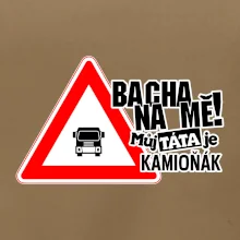 Bacha na mě! Můj táta je kamioňák