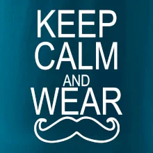 Keep calm and wear mustache