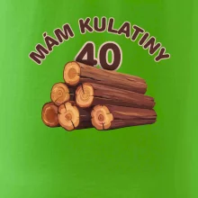 Mám kulatiny 40