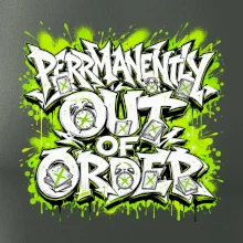 PERMANENTLY OUT OF ORDER