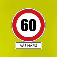 Dopravní značka - rychlost 60 - váš nápis