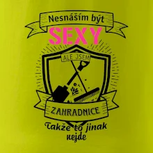 Nesnáším být sexy zahradnice