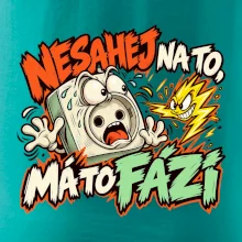 Nesahej na to má to fázi