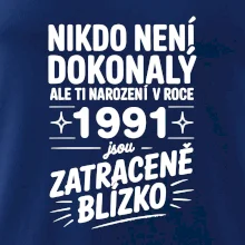 Nikdo není dokonalý ale ti narození v roce 1991 jsou zatraceně blízko