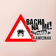 Bacha na mě! Můj táta je kamioňák