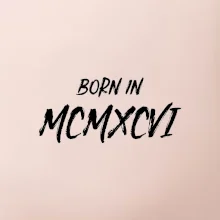 Born in - Římské číslo 1996