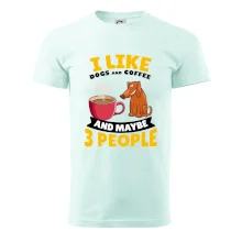 I like dogs and coffee and maybe 3 people