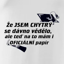 Že jsem chytrý se dávno vědělo