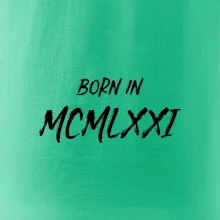 Born in - Římské číslo 1971