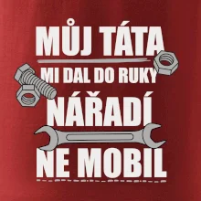 Můj táta mi dal do ruky nářadí