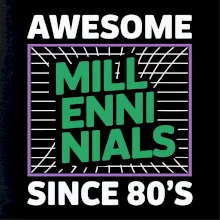 Generace Y - Zelený Awesome Millennials Since 80's