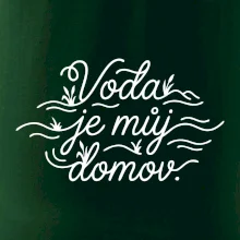 Voda je můj domov