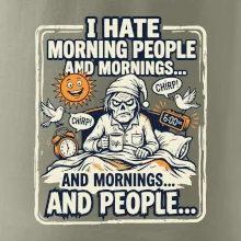i hate morning people and mornings.... and people... - barevný obrázek