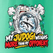 My judogi weighs more than my opponent