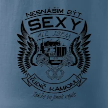 Nesnáším být sexy - kamioňák ( řidič kamionu )
