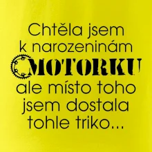 Chtěla jsem dostat motorku - narozeniny