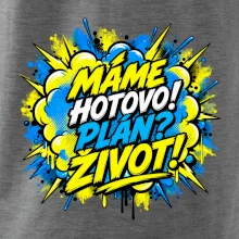 MÁME HOTOVO. Plán Život