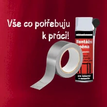 Pěna  a páska - vše co potřebuji k práci