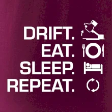 Drift Eat Sleep Repeat