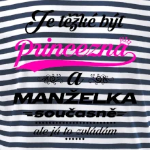Je těžké být princezna - manželka