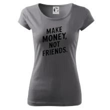 Make money not friends tiskací
