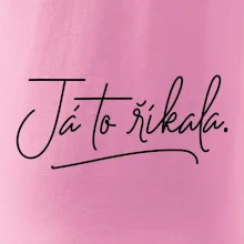Já to říkala - psací
